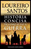 História Concisa de como se Faz a Guerra