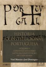 História Constitucional Portuguesa - Volume I