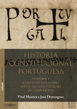 Bertrand.pt - História Constitucional Portuguesa - Volume I