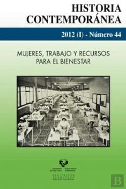 Bertrand.pt - Historia Contemporanea 44 2012 I Mujeres Trabajo Y Recursos