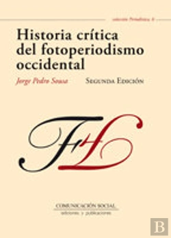 Bertrand.pt - Historia Crítica Del Fotoperiodismo Occidental