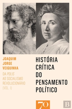 Bertrand.pt - História Crítica Do Pensamento Político - Da Polis Ao Socialismo Revolucionário - Vol. I