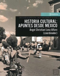 Bertrand.pt - Historia Cultural: Apuntes Desde México