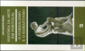 História da Arte em Portugal - O Pombalismo e o Romantismo