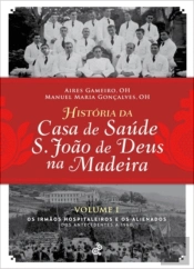 História da Casa de Saúde S. João de Deus na Madeira