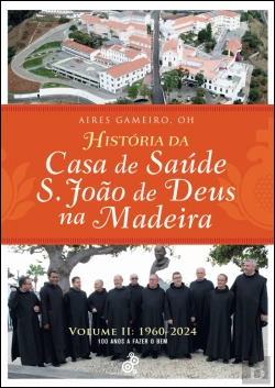 Bertrand.pt - História da Casa de Saúde S. João de Deus na Madeira