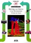 História da Ciência e da Tecnologia - O Século da Ciência