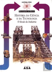 História da Ciência e da Tecnologia - O Século da Indústria