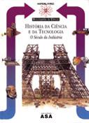 História da Ciência e da Tecnologia - O Século da Indústria