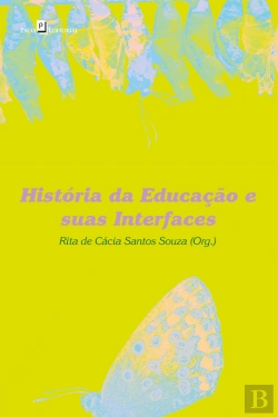 Bertrand.pt - História Da Educação E Suas Interfaces