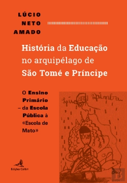 Bertrand.pt - História da Educação no Arquipélago de São Tomé e Príncipe
