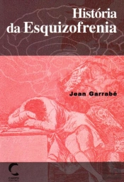 História da Esquizofrenia