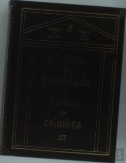 Bertrand.pt - História da Faculdade de Direito de Coimbra - Vol. III