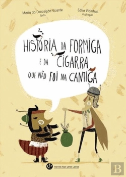 Bertrand.pt - História da Formiga e da Cigarra que não foi na Cantiga