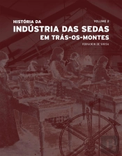 História da Indústria das sedas em Trás-os- Montes