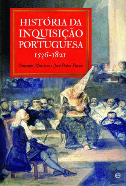 Bertrand.pt - História da Inquisição Portuguesa 1536-1821