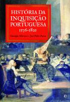História da Inquisição Portuguesa 1536-1821