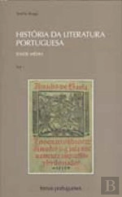 História da Literatura Portuguesa - Volume I