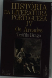 História da Literatura Portuguesa - Volume IV