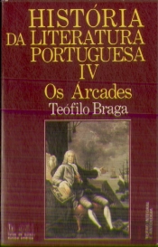 História da Literatura Portuguesa - Volume IV