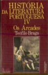 História da Literatura Portuguesa - Volume IV