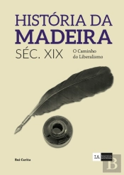 História da Madeira Séc. XIX - Volume V
