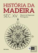 História da Madeira Séc. XV - Volume I