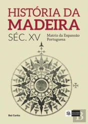 História da Madeira Séc. XV - Volume I
