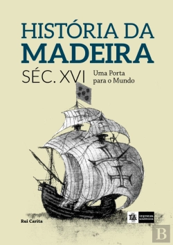Bertrand.pt - História da Madeira Séc. XVI - Volume II