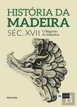 História da Madeira Séc. XVII - Volume III