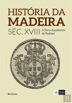 Bertrand.pt - História da Madeira Séc. XVIII - Volume IV