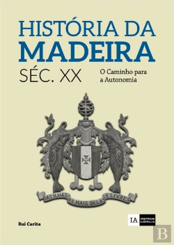 Bertrand.pt - História da Madeira Séc. XX - Volume VI