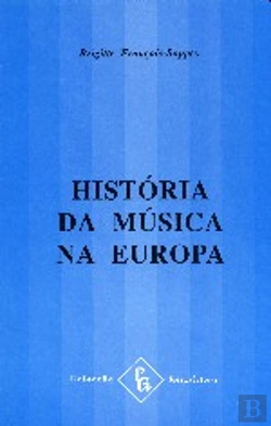 Bertrand.pt - História da Música na Europa