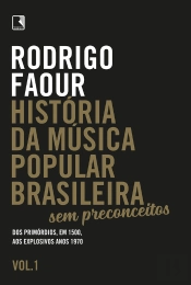 História Da Música Popular Brasileira: Sem Preconceitos  (Vol. 1)
