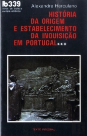 História da Origem e Estabelecimento da Inquisição em Portugal III