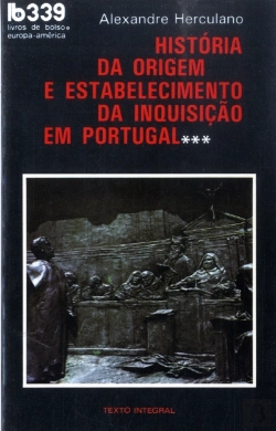 Bertrand.pt - História da Origem e Estabelecimento da Inquisição em Portugal III