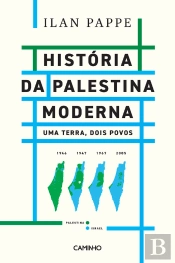 História Da Palestina Moderna - Uma Terra, Dois Povos