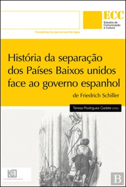 Bertrand.pt - História da Separação dos Países Baixos Unidos Face ao Governo Espanhol