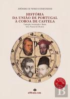 História da União de Portugal à Coroa de Castela