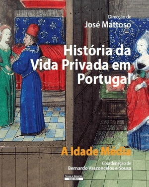 História da Vida Privada em Portugal - 1.º Volume