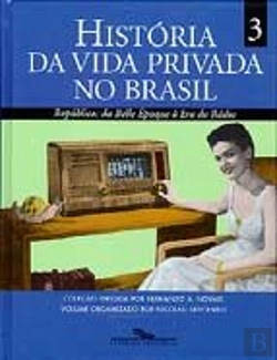 Bertrand.pt - História da Vida Privada no Brasil 3