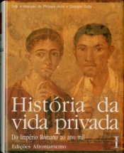 História da Vida Privada - Vol. I