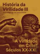 História da Virilidade III