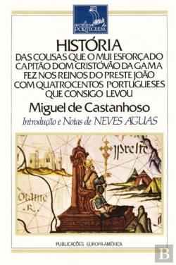 Bertrand.pt - História das Cousas que o Mui Esforçado Capitão Dom Cristovão da Gama Fez nos Reinos do Preste João