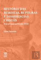 História das Heresias, Rupturas e Dissidências Cristãs