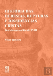 História das Heresias, Rupturas e Dissidências Cristãs