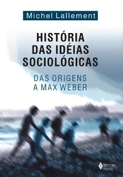 Bertrand.pt - História das Ideias Sociológicas 