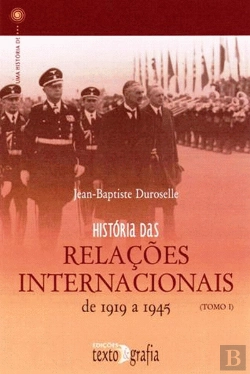Bertrand.pt - História das Relações Internacionais de 1919 a 1945 - Volume 1