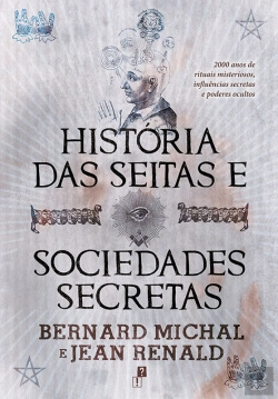 Bertrand.pt - História Das Seitas E Sociedades Secretas