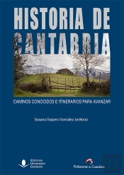 Historia De Cantabria: Caminos Conocidos E Itinerarios Para Avanzar